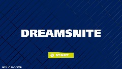 DREAMSNITE (WIP)