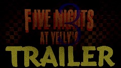 <pink>FIVE NIGHTS AT YELLY'S 3 TRAILER
