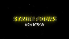 Strike Fours (v4.0) NEW AI!