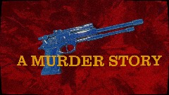 A MURDER STORY