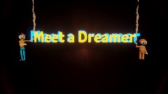 Meet a Dreamer : Ep 1