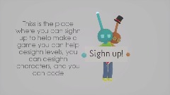 Sighn up to help make a game