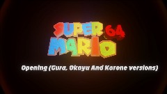 Mario 64 opening (Gura, Okayu And Korone versions)
