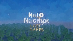 Hello Neighbor Lost Tapes
