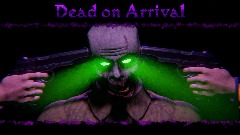 Dead on Arrival (Dead)