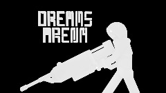 Dreams Arena 2nd Design Pre-Alpha Prototype