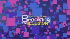 [IS] Breaking the Illusion [END]