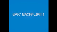 EPIC BACKFLIP!!!1