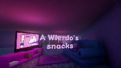 A Wierdo's Snacks