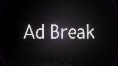 AD BREAK