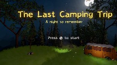 The Last Camping Trip