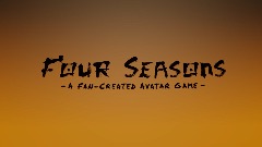 Four Seasons - A fan-created Avatar Game [Demo Island]