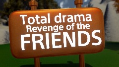 Total drama revenge of the FREINDS