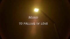 Bound to falling in love (Slowed)