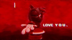 THE RED MEANS I LOVE YOU // Sonic.EXE animation