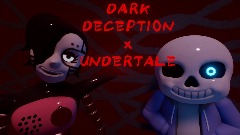 Dark Deception x Undertale (fangame)