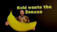 Keld wants the Banana