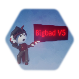 Bigbad V5