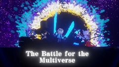The battle for the Multiverse