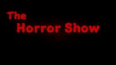 The Horror Show