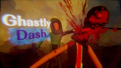GhastlyDash V0.1