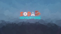 SODA ADVENTURE COMING SOON