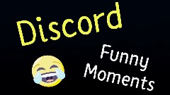 Discord Funny Moments