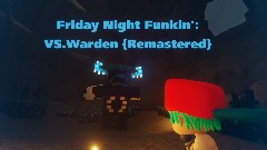 Friday Night Funkin': VS.WARDEN {Remaster}