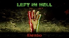 Left in Hell (Discontinued Demo)