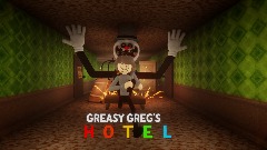 <term>GREASY GREG'S HOTEL // CHAPTER 1