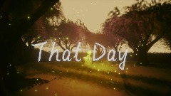 <uimusic>That Day<uimusic>