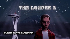 The Looper 2