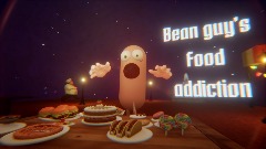 Bean guy's food addiction