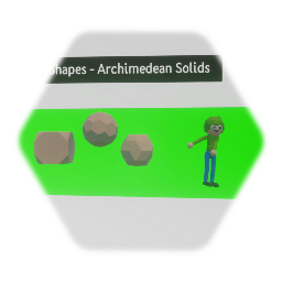Primitive Shapes - Archimedean Solids