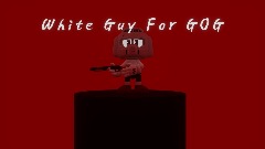 White Guy For GOG