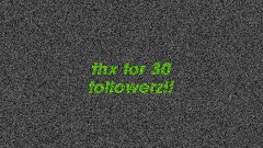 thx for 30 followerz!!