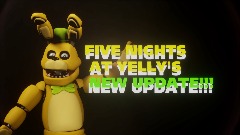 FIVE NIGHTS AT YELLY'S
