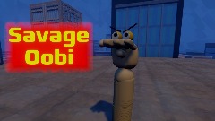 Savage Oobi [NO LONGER UPDATEING]