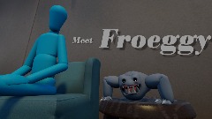 Meet  My Pet, Froeggy