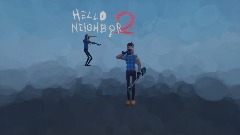 Hello neighbor 2 beta