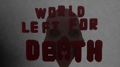 World left for death
