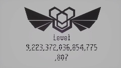Level 9,223,372,036,854,775,807