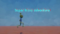 (new) Super Bloxy adventure (beta)