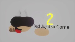 Bad Jujutsu Game 2!