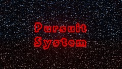 Pursuit System (Alpha) VER 1.0.3