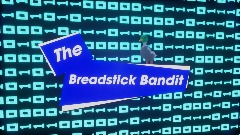 The Breadstick Bandit