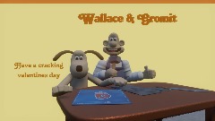 A measage from Wallace & Gromit