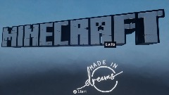 Minecraft but its Made in Dreams
