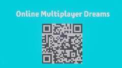 Online Multiplayer Dreams OR Code