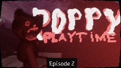 Poppy playtime episode 2